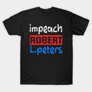 Funny Impeach Robert L. Peters Anti Biden Political Pro Trump T-Shirt